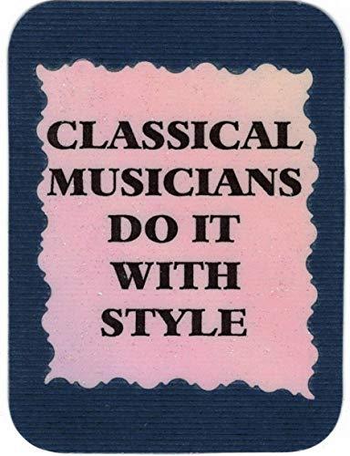 Classical Musicians Do It With Style 3 x 4 Love Note Music Sayings Pocket Card