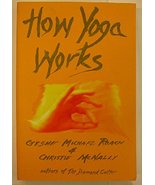 How Yoga Works; Healing Yourself and Others With The Yoga Sutra - $24.99