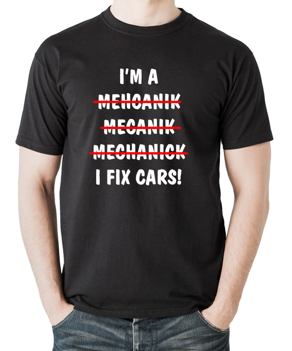Image of I am a Mechanic I Fix Cars - Funny gifts for Him - Men T-shirts