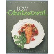 Low Cholesterol: For Your Heart&#39;s Sake (Healthy Cooking Series) Anonymou... - $14.84