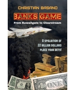 Banks Game: from Kuwaitgate to Clearstream, by Christian Basano - $18.60
