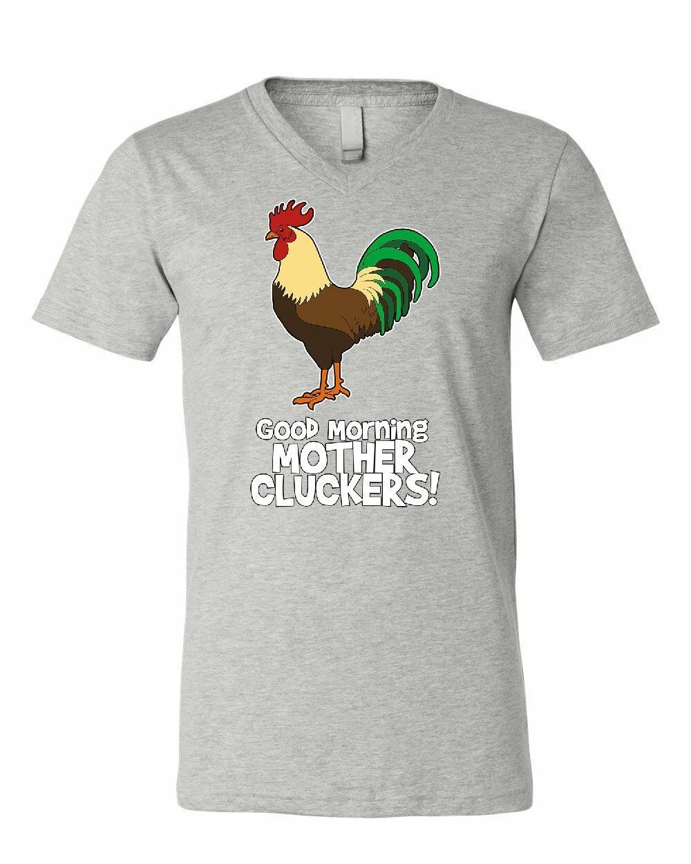 Good Morning Mother Cluckers V-Neck T-Shirt Funny Adult Humor Rooster ...