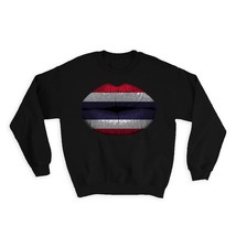 Lips Thai Flag : Gift Sweatshirt Thailand Expat Country For Her Woman Feminine W - $28.95