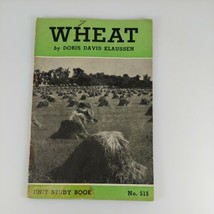 Wheat, Doris Davis Klaussen, Unit Study Book 515, 1939 Education Book  - $12.99