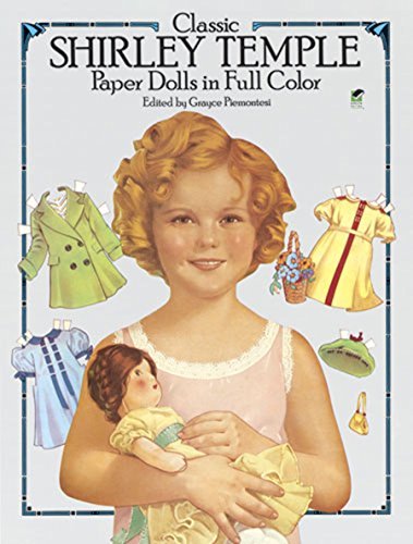 Classic Shirley Temple Paper Dolls in Full Color (Dover Celebrity Paper Dolls) [