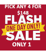 ONE AVAILABLE!! JAN 20TH FLASH SALE! PICK 4 FOR $148 SPECIAL OFFER DISCOUNT - $296.00