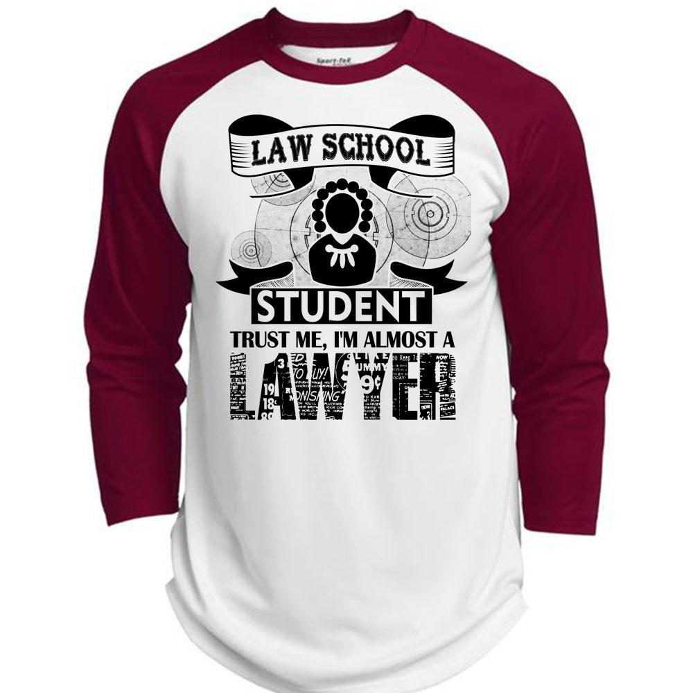 Law School Student Trust Me I'm Almost A Lawyer T Shirt, Career T Shirt ...