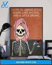 I Hope To Arrive At My Death Late In Love And A Little Drunk Skull Wine Canvas A - $49.99
