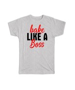 Bake Like A Boss Sign : Gift T-Shirt National Shortbread Day Cookies Jan... - $17.99
