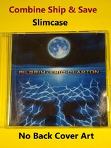 Pilgrim - Eric Clapton (CD) Build -A- Lot / Combine Ship &amp; Save! - $3.00
