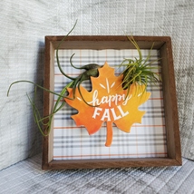 Fall Decor Plaque, live air plants, Wooden shadow box, autumn leaf &quot;Happ... - $14.99