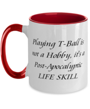Playing T-ball Red Coffee Mug 11oz Playing T-Ball is not a Hobby, it's a  - $19.97
