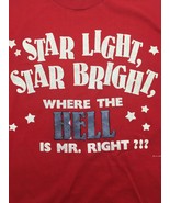 Vtg Star Light Star Bright Where The Hell Is Mr Right T Shirt XL Hallmar... - $27.50