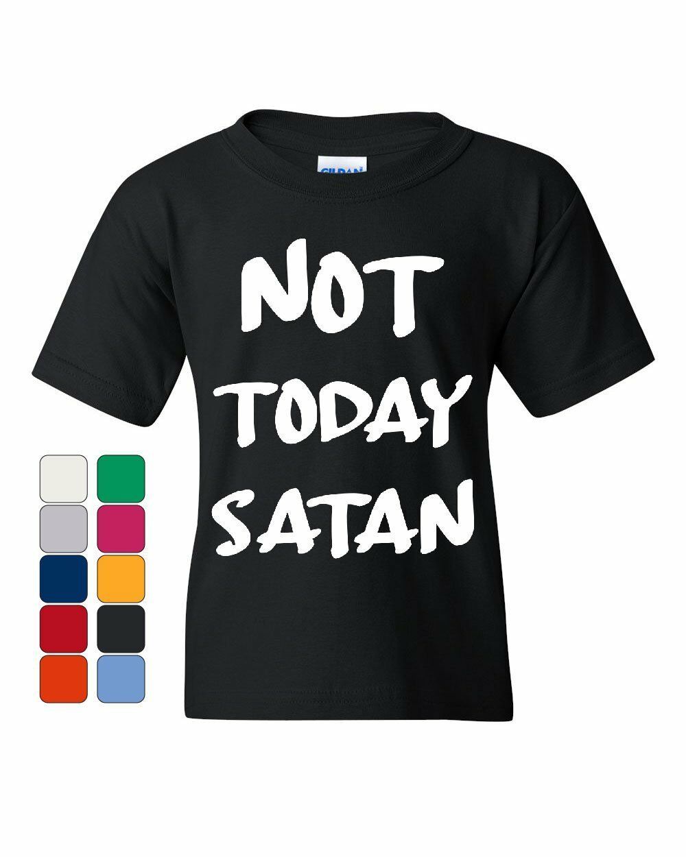 Not Today Satan Youth Tee Religious Funny Jesus Religion Faith