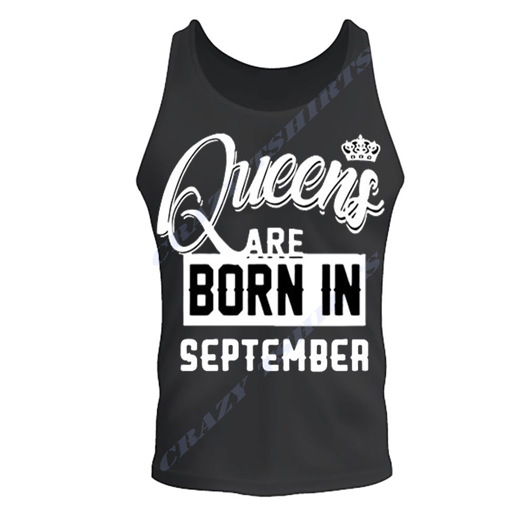 QUEENS ARE BORN IN SEPTEMBER BIRTHDAY MONTH HUMOR BLACK TANK TOP BIRTHDAY GIFT