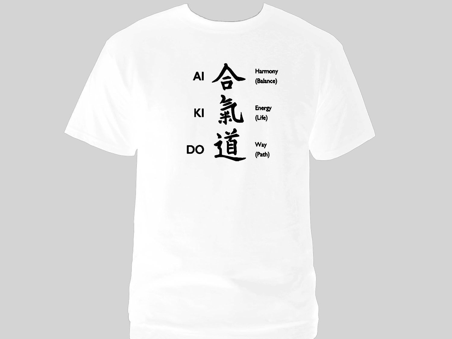 Image of Aikido ai ki do Japanese script w meanings martial arts MMA white top t-shirt