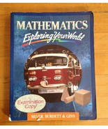  Mathematics Exploring Your World  Examination Copy  by Silver Burdett &amp;... - $13.85