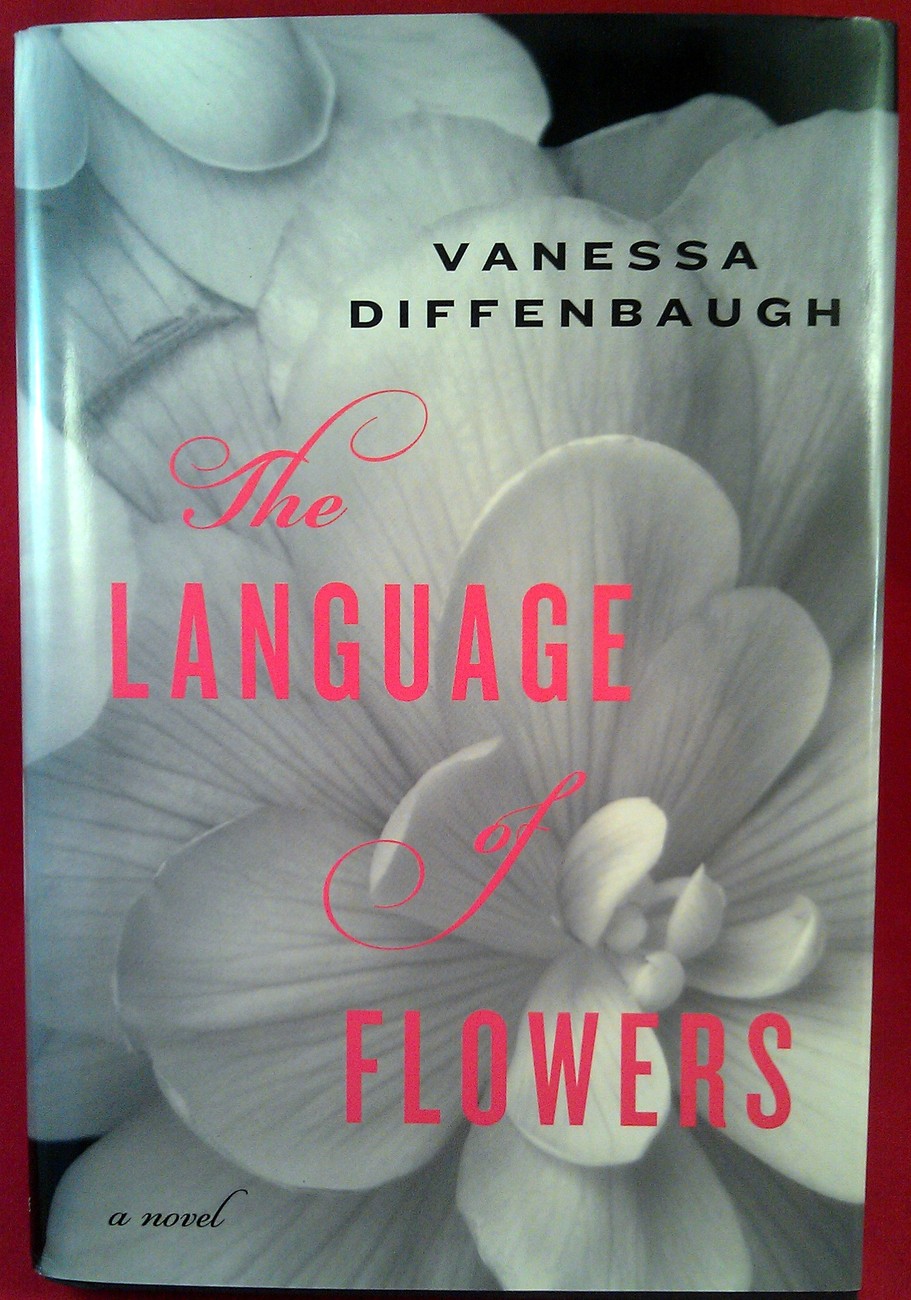 "Language of Flowers" a novel by Vanessa Diffenbaugh, Hardcover