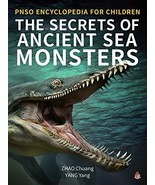 The Secrets Of Ancient Sea Monsters (Pnso Encyclopedia For Children) - $35.76