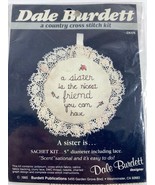 New vintage 1985 Dale Burdett Country Cross Stitch Sachet Kit A SISTER I... - $8.90