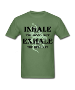 Inhale The Good Exhale The Bull Funny Graphic T Shirt - $19.99+