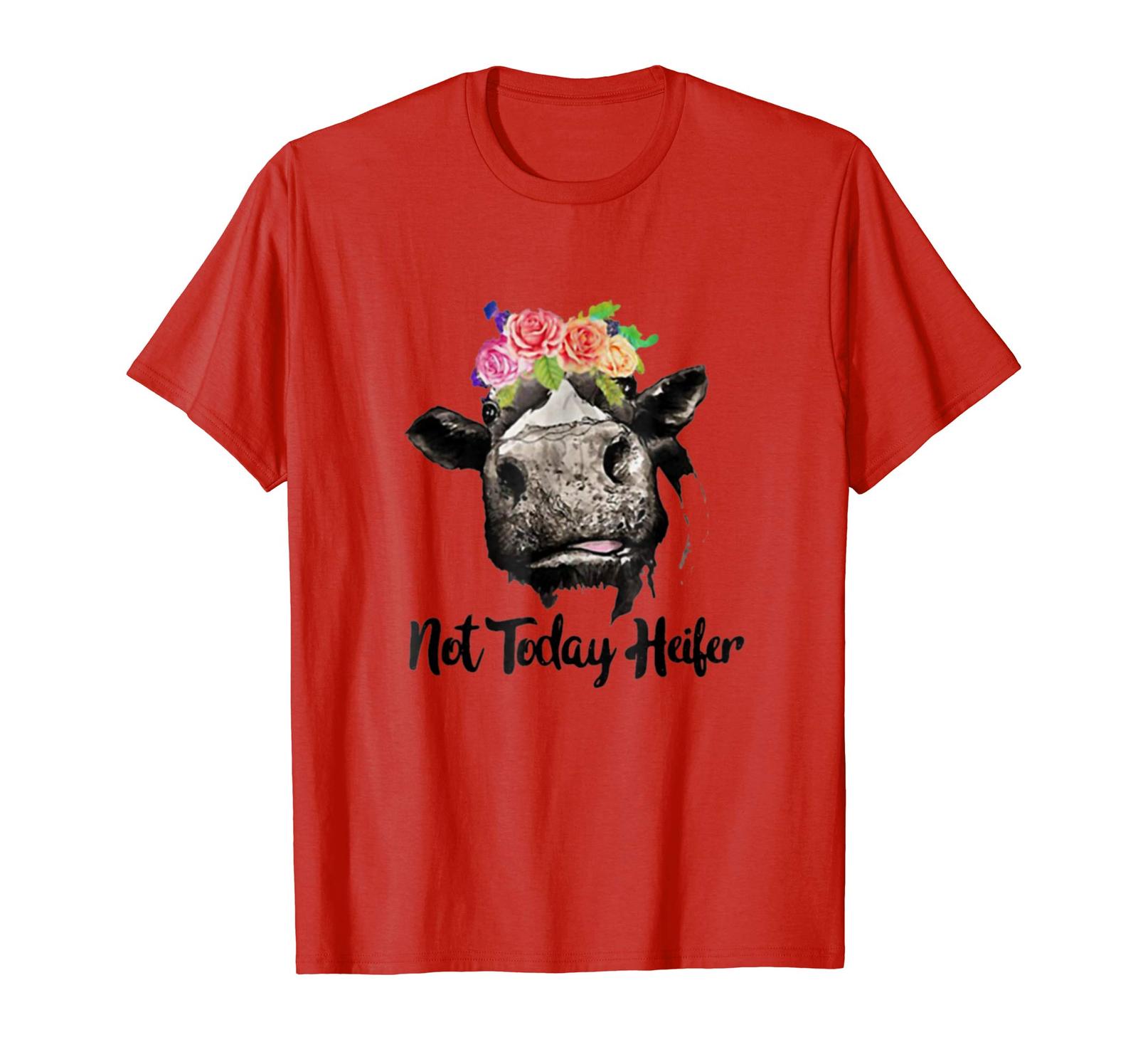 Special Shirts - Not Today Heifer Shirt Funny Heifer Shirt Men - T ...