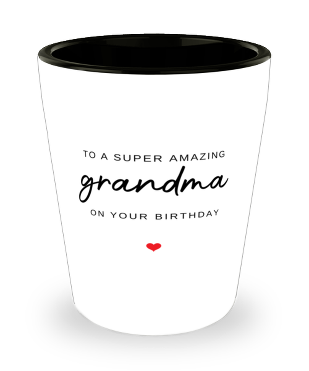 To Grandma On Your Birthday, Grandma Birthday Shot Glass, Grandma Birthday