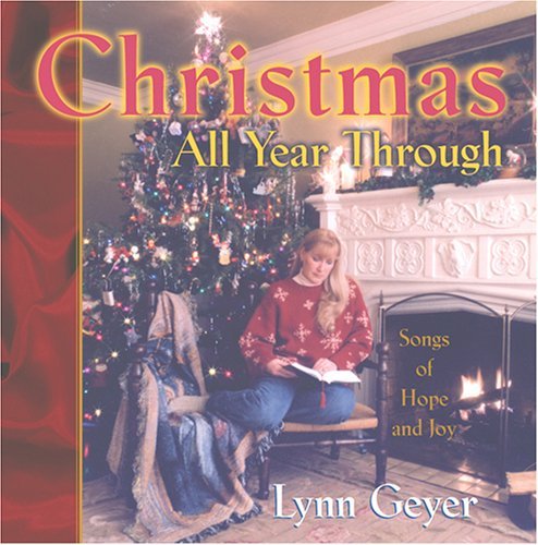 Christmas all year through by lynn geyer