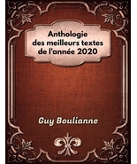 Anthologie des meilleurs textes de l&#39;année 2020, par Guy Boulianne (PDF) - $11.74