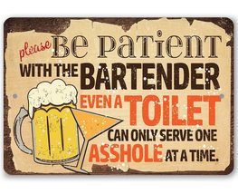 Please Be Patient With The Bartender - Metal Sign - 12x8&quot; - Made in the ... - $20.00