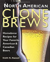 North American Clone Brews: Homebrew Recipes for Your Favorite American ... - $4.95