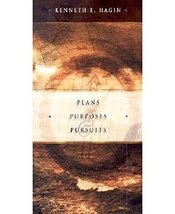 Plans Purposes &amp; Pursuits [Paperback] Kenneth E. Hagin - $17.99