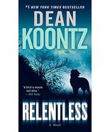 Relentless: A Novel [Mass Market Paperback] Koontz, Dean - $10.00