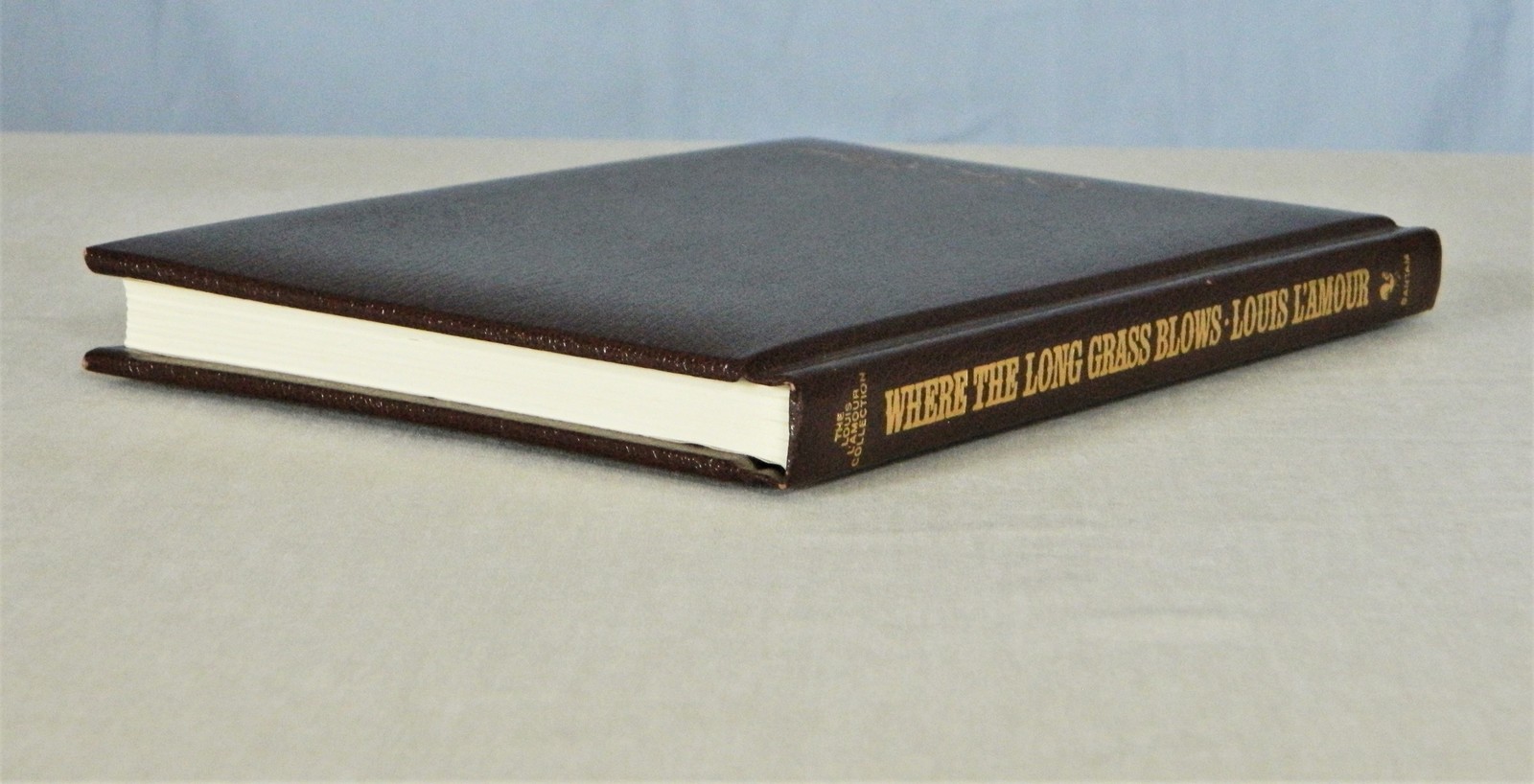 Where The Long Grass Blows Louis L’amourLeatherette CollectionBantam
