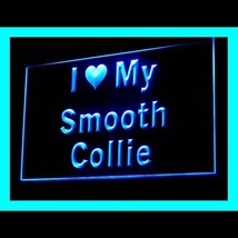 210124B I Love My Smooth Collie Training Agitation Trespassing LED Light Sign - $21.99
