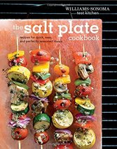 The Salt Plate Cookbook: Recipes for Quick, Easy, and Perfectly Seasoned... - $8.90