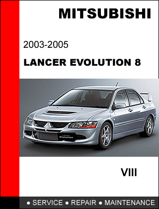 MITSUBISHI LANCER EVOLUTION 8 VIII 2003 - 2005 OEM REPAIR MANUAL IN ...