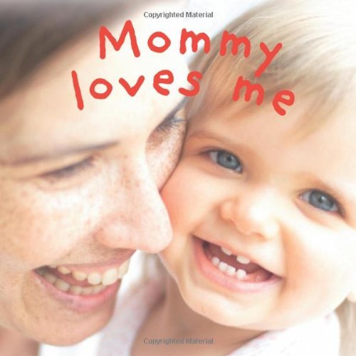 Primary image for Mommy Loves Me [Board book] Sirett, Dawn and Parfitt, Rachael
