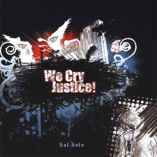 We cry justice  by sal solo