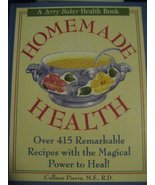 Homemade health: Over 415 remarkable recipes with the magical power to h... - $3.56