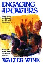 Engaging the Powers: Discernment and Resistance in a World of Domination... - $24.99