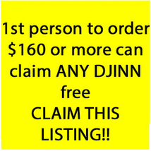 1ST LUCKY PERSON TO ORDER $149 OR MORE CLAIM ANY DJINN FOR FREE DEAL OFFERS - $0.00
