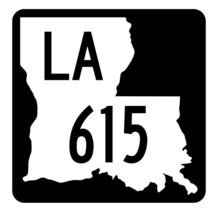 Louisiana State Highway 615 Sticker Decal R6011 Highway Route Sign - $1.45+