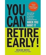 You Can Retire Early!: Everything You Need to Achieve Financial Independ... - $9.89