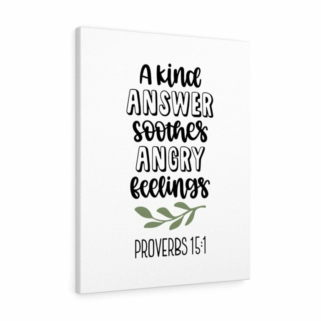 Scripture Canvas Kind Answer Proverbs 15:1 Christian Wall Art Bible Verse Print