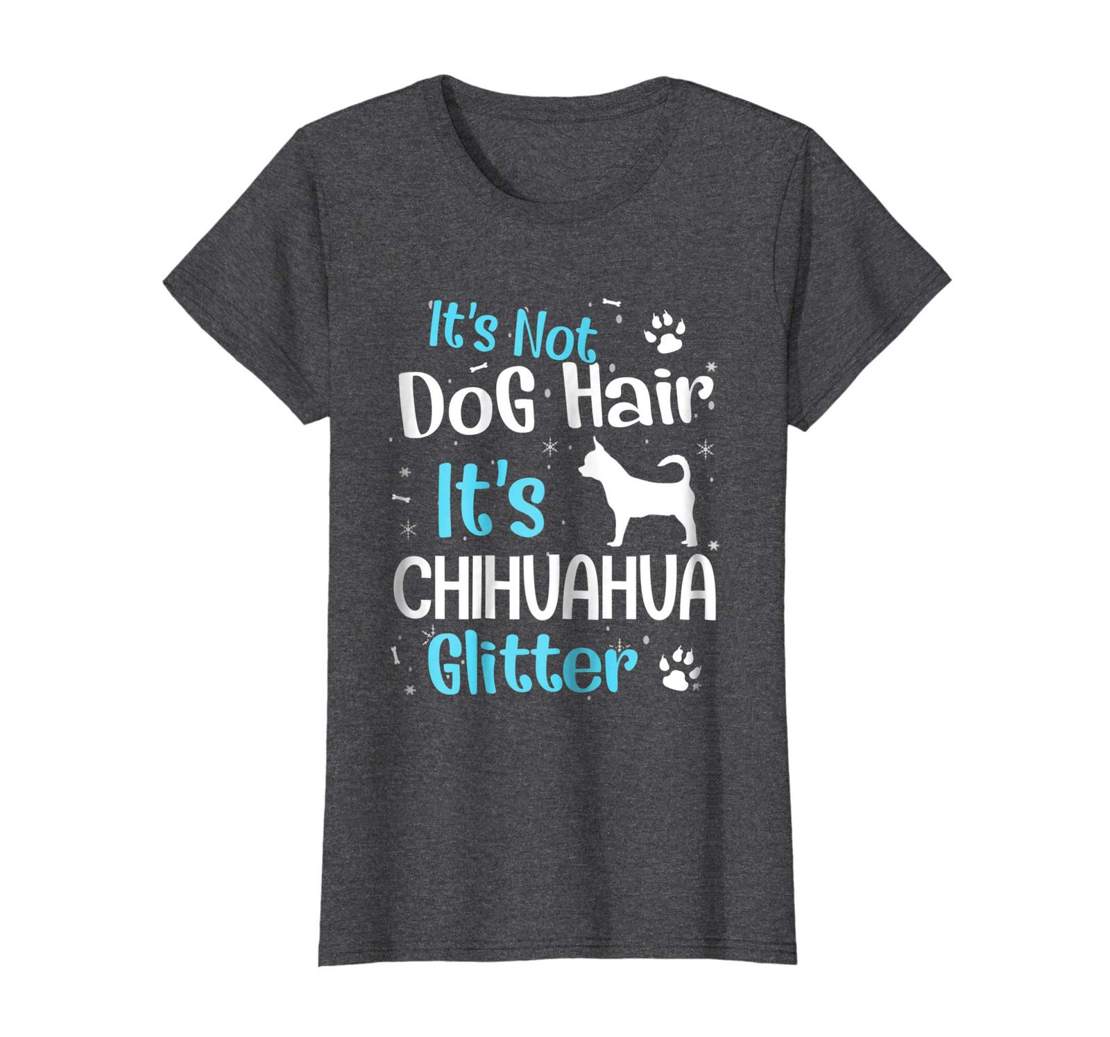 Dog Fashion - It's Not Dog Hair It's Chihuahua Glitter Tee Wowen