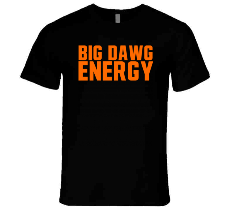 Big Dawg Energy Cleveland Football Fan T Shirt - T-Shirts, Tank Tops
