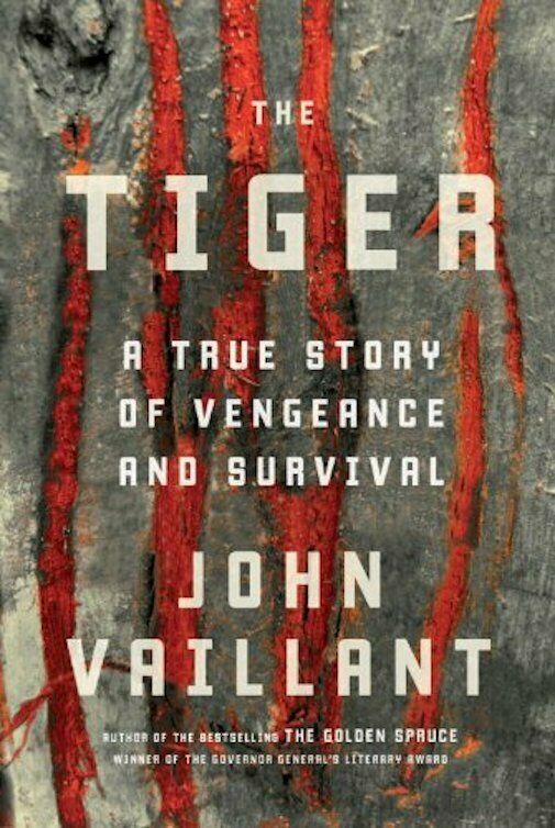 Primary image for The Tiger: A True Story of Vengeance and Survival : John Vaillant : LikeNew 1st@