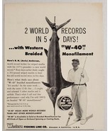 1957 Print Ad Western Fishing Line World Record Striped Marlin Glendale,CA - $8.35