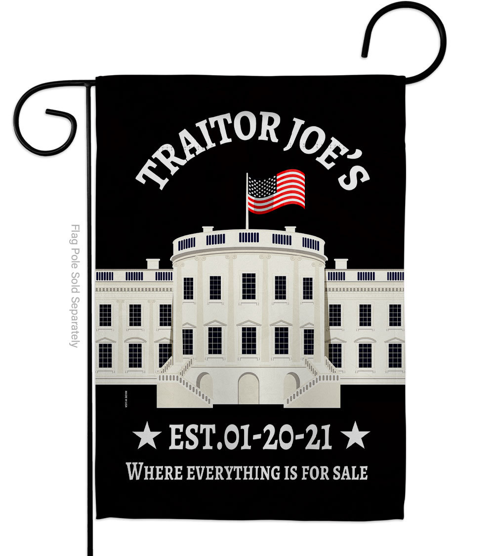 Traitor Joe'S Sales Garden Flag Political 13 X18.5 Double-Sided House Banner